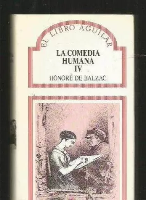 LA COMEDIA HUMANA (T.4)