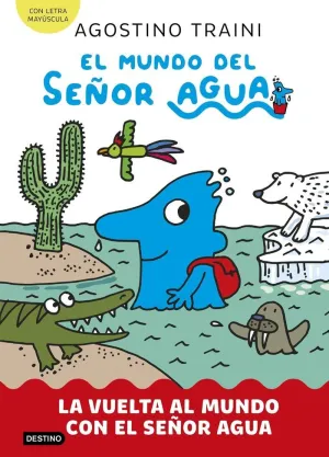 VUELTA AL MUNDO CON EL SEÑOR AGUA