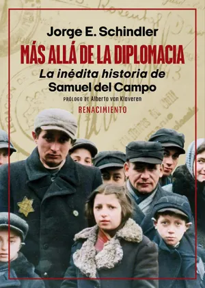 MAS ALLA DE LA DIPLOMACIA. LA INEDITA HISTORIA DE SAMUEL DEL CAMPO