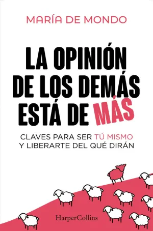 LA OPINIÓN DE LOS DEMÁS ESTÁ DE MÁS