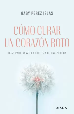 CÓMO CURAR UN CORAZÓN ROTO