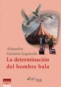 DETERMINACIÓN DEL HOMBRE BALA. LA