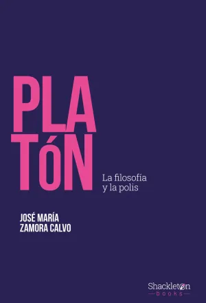 PLATON. LA FILOSOFIA Y LA POLIS