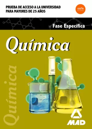 QUÍMICA PRUEBA DE ACCESO A LA UNIVERSIDAD PARA MAYORES DE 25 AÑOS