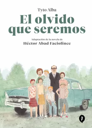 EL OLVIDO QUE SEREMOS (NOVELA GRÁFICA)