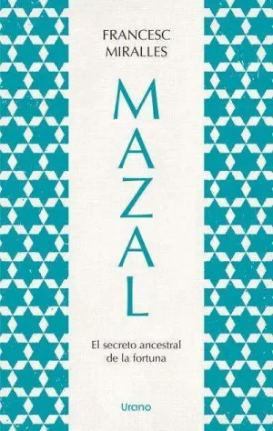 MAZAL.EL SECRETO ANCESTRAL DE LA FORTUNA