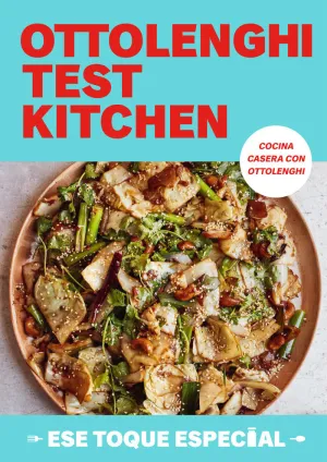 OTTOLENGHI TEST KITCHEN: ESE TOQUE ESPECIAL