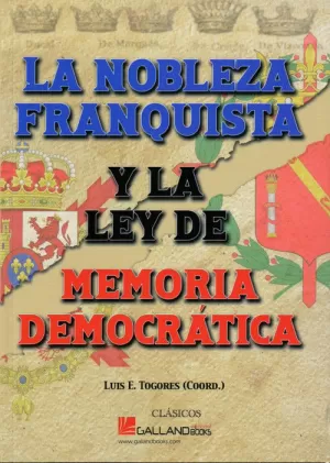 LA NOBLEZA FRANQUISTA Y LA LEY DE MEMORIA DEMOCRÁTICA.