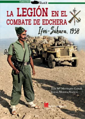 LA LEGIÓN EN EL COMBATE DE EDCHERA. IFNI-SÁHARA 1958.