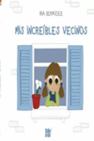 MIS INCREIBLES VECINOS