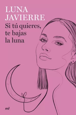 SI TU QUIERES, TE BAJAS LA LUNA