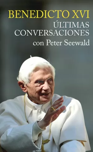 ÚLTIMAS CONVERSACIONES CON PETER SEEWALD