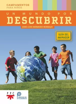 MUNDO POR DESCUBRIR.  GUÍA DEL ANIMADOR