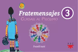 FRATEMENSAJES. 3. CUIDAR AL PRÓJIMO