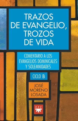 TRAZOS DE EVANGELIO, TROZOS DE VIDA