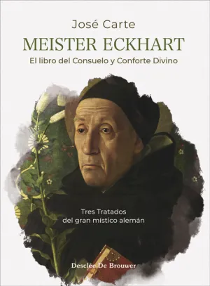 MEISTER ECKHART:EL LIBRO CONSUELO Y CONFORTE DIVINO