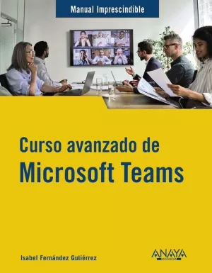 CURSO AVANZADO DE MICROSOFT TEAMS