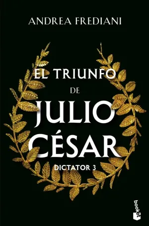 TRIUNFO DE JULIO CESAR, EL (SERIE DICTATOR, 3)