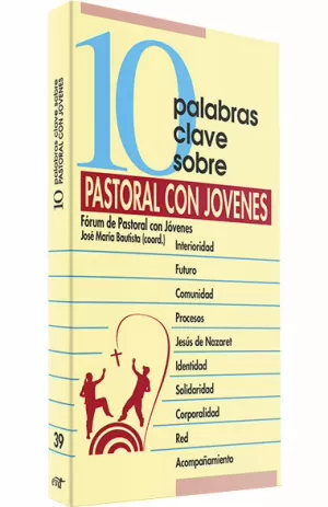 10 PALABRAS CLAVE SOBRE PASTORAL CON JÓVENES