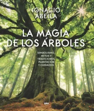 MAGIA DE LOS ARBOLES, LA