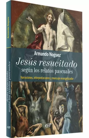 JESÚS RESUCITADO SEGÚN LOS RELATOS PASCUALES