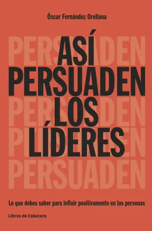 ASÍ PERSUADEN LOS LÍDERES