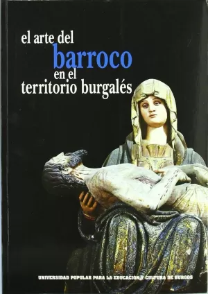 EL ARTE DEL BARROCO EN EL TERRITORIO BURGALÉS